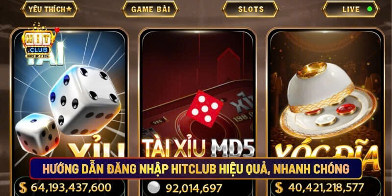 Hướng dẫn cách đăng nhập Hitclub hiệu quả, nhanh chóng