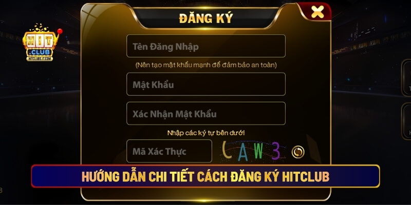 Hướng dẫn chi tiết cách đăng ký Hitclub