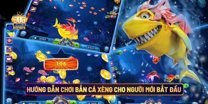 Hướng Dẫn Cách Chơi Bắn Cá Xèng Cho Người Mới Bắt Đầu