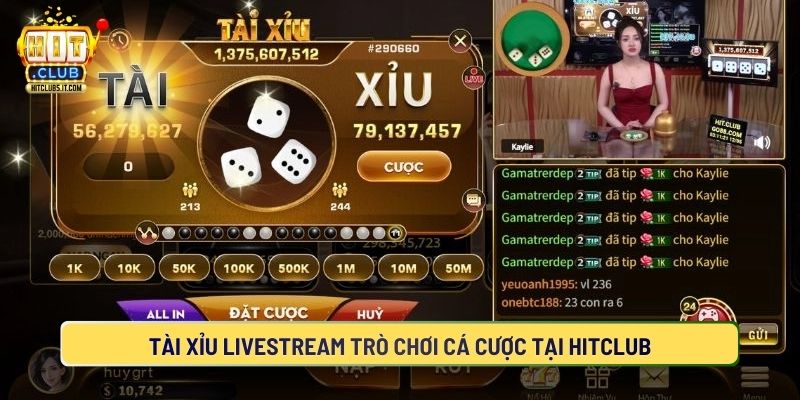 Tài Xỉu Livestream Hitclub Trò Chơi Cá Cược Thưởng Lớn