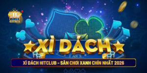 Xì dách Hitclub sân chơi xanh chín nhất 2026